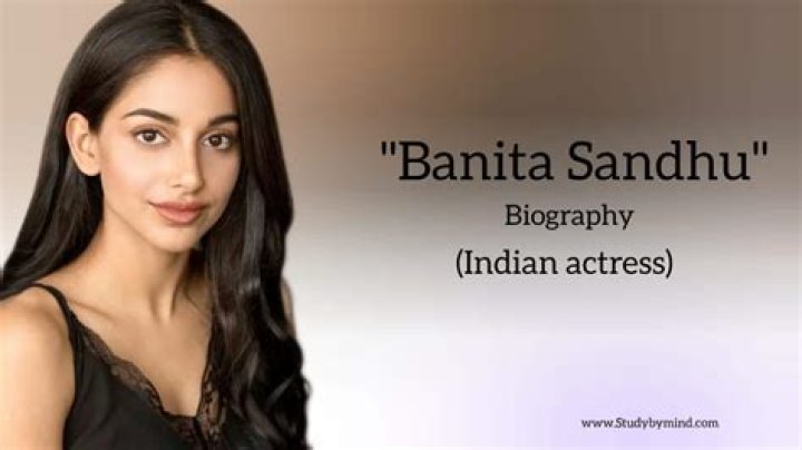 Banita Sandhu Net Worth, Age, Height, Bio, Birthday, Wiki!