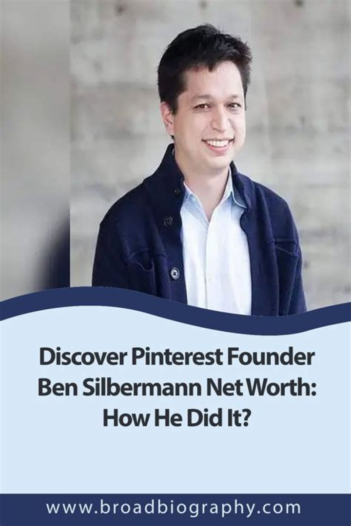 Ben Silbermann - Net Worth, Age, Height, Birthday, Bio, Wiki!
