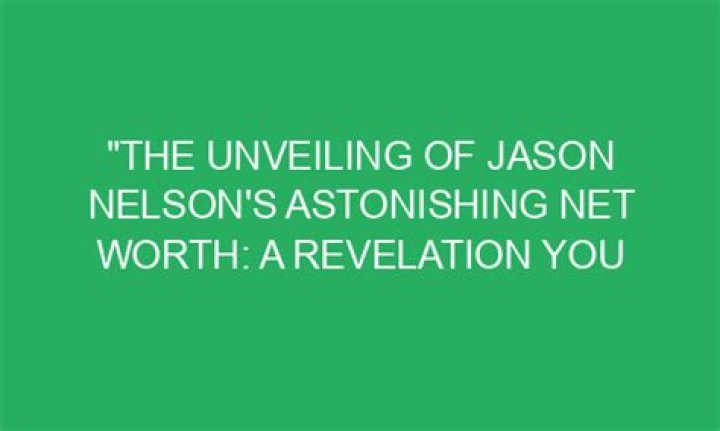 Jason Nelson - Net Worth, Age, Height, Birthday, Bio, Wiki!
