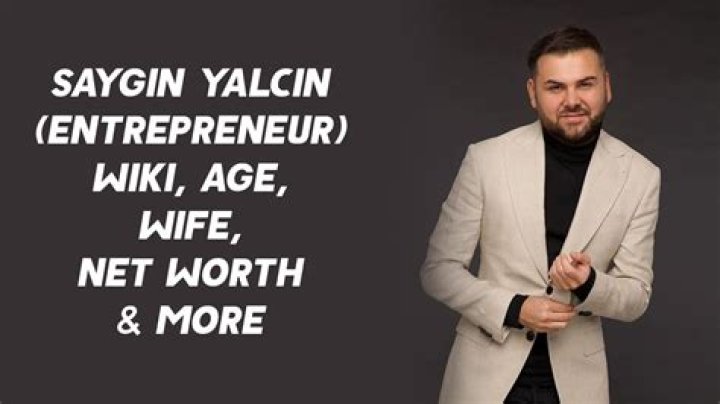 Saygin Yalcin Net Worth, Age, Height, Bio, Birthday, Wiki!